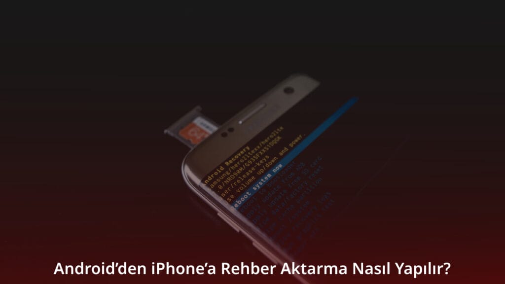 Android’den iPhone’a Rehber Aktarma