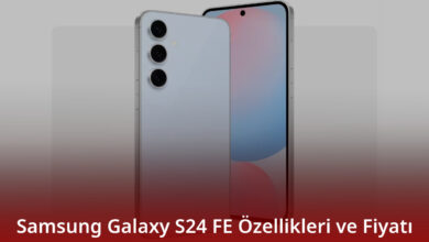 Samsung Galaxy S24 FE Özellikleri ve Fiyatı
