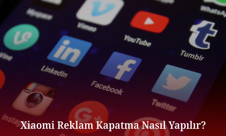 Xiaomi Reklam Kapatma