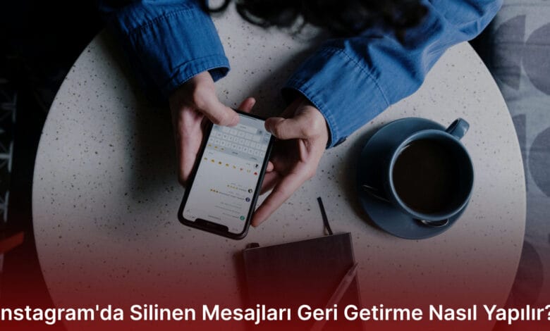Instagram'da Silinen Mesajları Geri Getirme Nasıl Yapılır? Instagram'da Silinen Mesajları Geri Getirme
