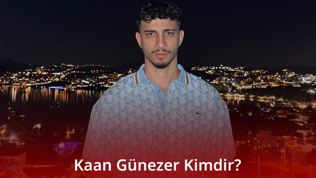 Kaan Günezer Kimdir? Kaan Günezer