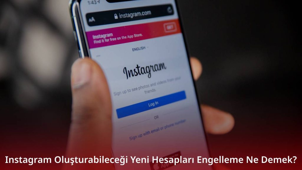 Instagram Oluşturabileceği Yeni Hesapları Engelleme