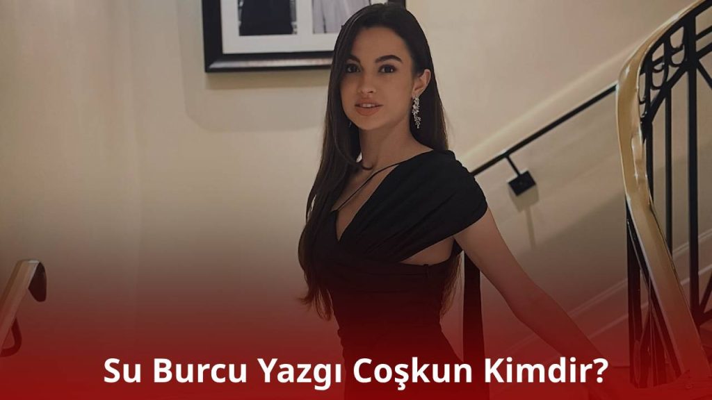 Su Burcu Yazgı Coşkun