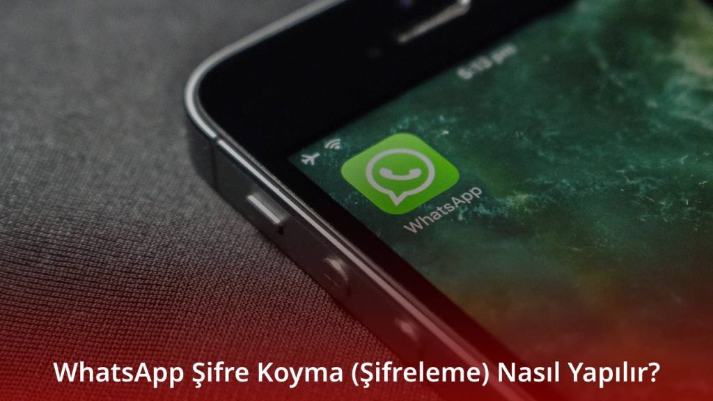 WhatsApp Şifre Koyma