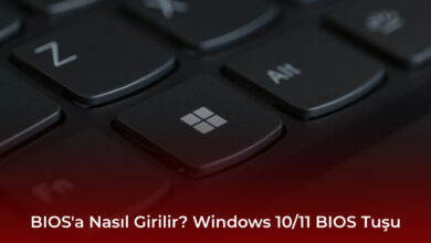 BIOS'a Nasıl Girilir? Windows 10/11 BIOS Tuşu