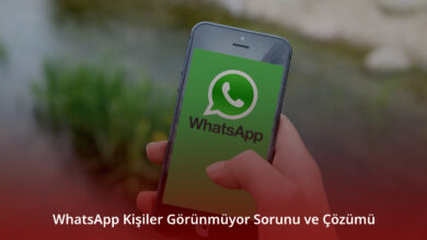 WhatsApp Kişiler Görünmüyor Sorunu ve Çözümü