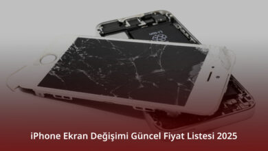 iPhone Ekran Değişimi Güncel Fiyat Listesi 2025