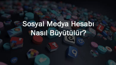 Sosyal Medya Hesabınızı Hızla Büyütmenin Yolu