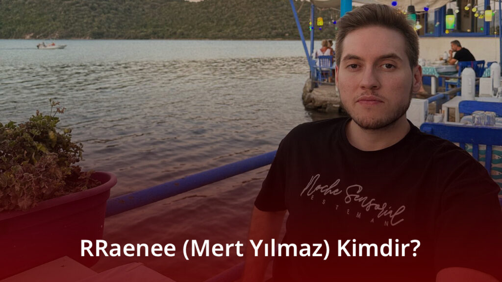 RRaenee (Mert Yılmaz) 