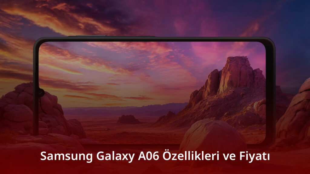 Samsung Galaxy A06 Özellikleri