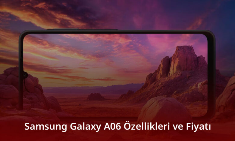 Samsung Galaxy A06 Özellikleri