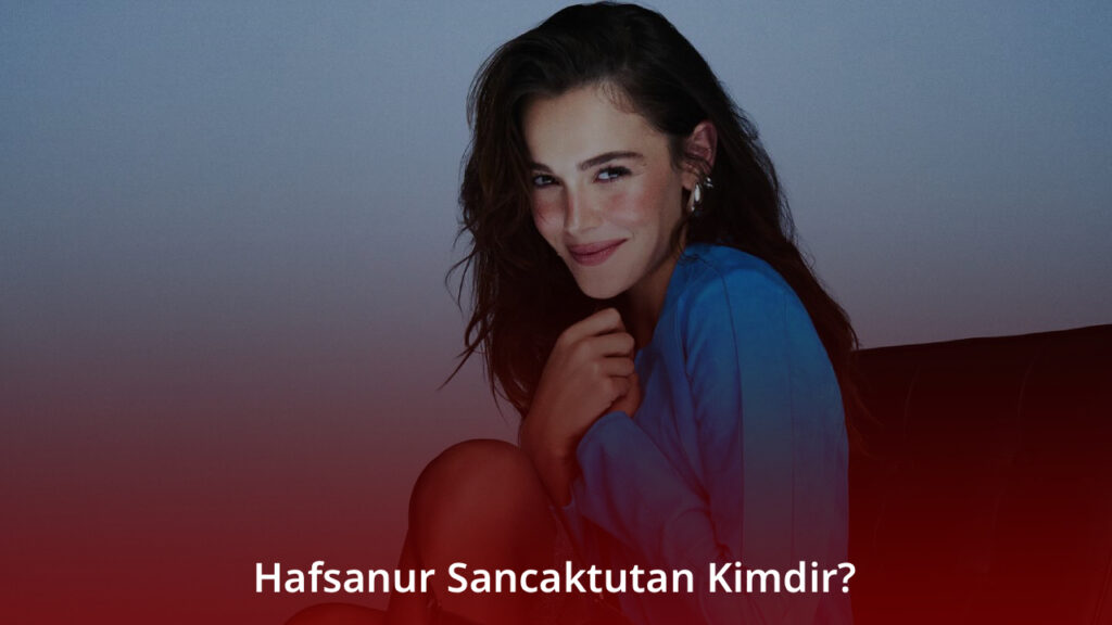 Hafsanur Sancaktutan