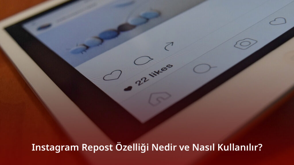 Instagram Repost Özelliği Nedir ve Nasıl Kullanılır?
