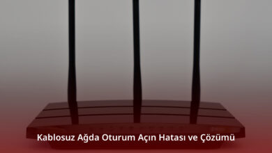 Kablosuz Ağda Oturum Açın Hatası ve Çözümü