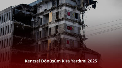 Kentsel Dönüşüm Kira Yardımı 2025