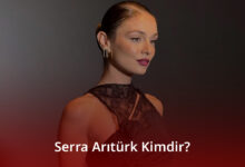 Who is Serra Arıtürk? Serra Arıtürk