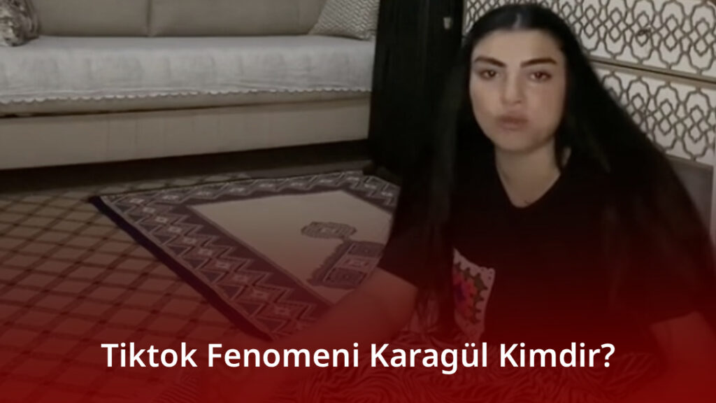 Tiktok Fenomeni Karagül Kimdir? Karagül