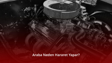 Araba Neden Hararet Yapar