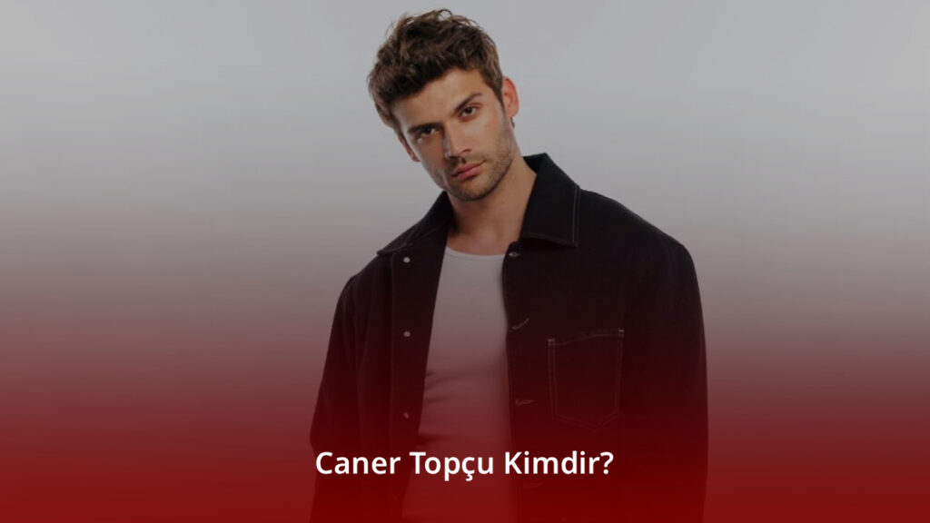 Caner Topçu