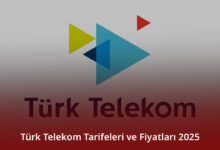 Türk Telekom Tarifeleri ve Fiyatları 2025 Türk Telekom Tarifeleri ve Fiyatları 2025