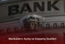 Bankaların Açılış ve Kapanış Saatleri 2026 Bankaların Açılış ve Kapanış Saatleri