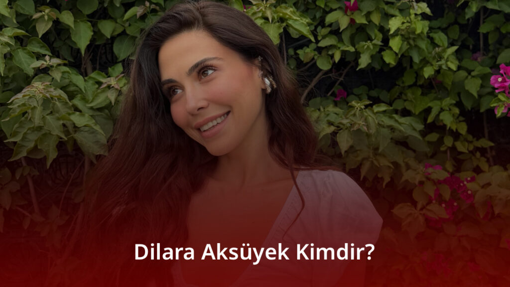 Dilara Aksüyek
